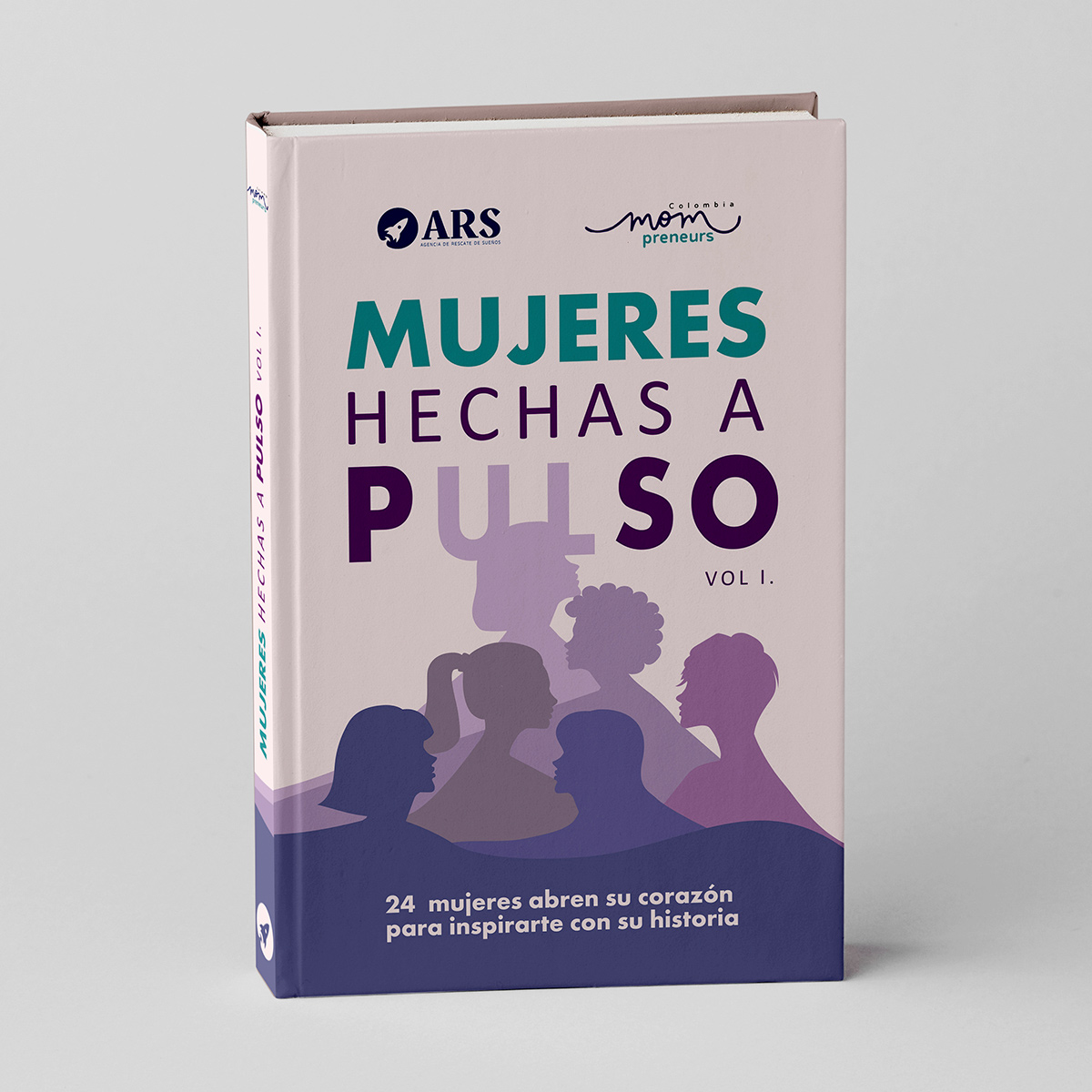 Mujeres Hechas a Pulso Volume I